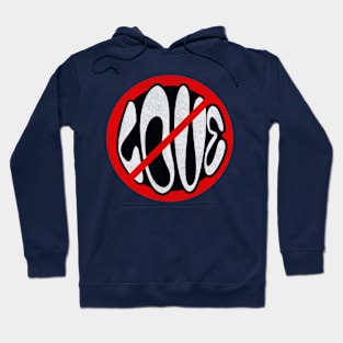 No Love! Hoodie